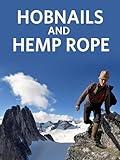Hobnails and Hemp Rope
