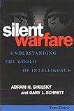 Silent Warfare: Understanding the World of Intelligence, 3rd Edition