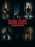 Dark Cuts: A Thriller Anthology