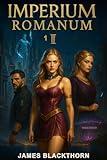 Imperium Romanum 1: Alternate History Sci-Fi - Alternate World Roman Empire - Parallelworld Dystopy with slave girls