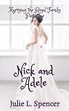 Nick and Adele: Part One of Marrying the Royal Family