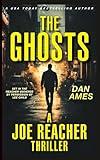 The Ghosts (A Joe Reacher Thriller) (The Joe Reacher Thrillers)