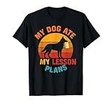 Funny Teacher My Dog Ate My Lesson Plans School Staff T-Shirt