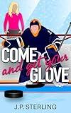 Come and Get Your Glove (Sweet RomCom Hockey Series)