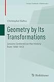 Geometry by Its Transformations: Lessons Centered on the History from 1800-1855 (Compact Textbooks in Mathematics)