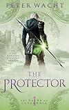 The Protector: An Epic Fantasy Fiction Series (The Tales of Caledonia Book 1)