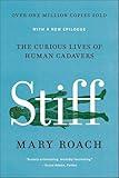 Stiff: The Curious Lives of Human Cadavers
