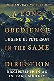 A Long Obedience in the Same Direction: Discipleship in an Instant Society