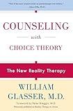 Counseling with Choice Theory