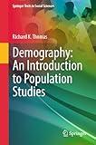 Demography: An Introduction to Population Studies (Springer Texts in Social Sciences)