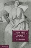 Tuberculosis and the Victorian Literary Imagination (Cambridge Studies in Nineteenth-Century Literature and Culture, Series Number 74)