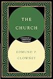 The Church (Contours of Christian Theology)