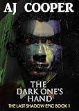 The Dark One's Hand (The Last Shadow Epic Book 1)