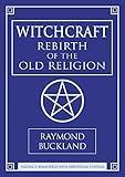 Witchcraft: Rebirth of the Old Religion