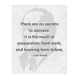 There Are No Secrets To Success - Colin Powell Motivational Wall Art Quote 8x10 Unframed, Political Silhouette Print for Home, Office, School, and Library Decor
