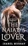 The Naiad's Lover: MM Fantasy Romance (Immortal Bonds Book 2)