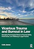 Vicarious Trauma and Burnout in Law