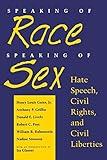 Speaking of Race, Speaking of Sex: Hate Speech, Civil Rights, and Civil Liberties