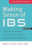 Making Sense of IBS: A Physician Answers Your Questions about Irritable Bowel Syndrome (A Johns Hopkins Press Health Book)