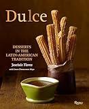 Dulce: Desserts in the Latin-American Tradition