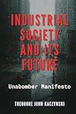 Industrial Society and Its Future: Unabomber Manifesto