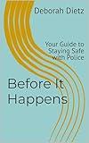 Before It Happens: Your Guide to Staying Safe with Police