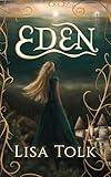 Eden: A Young Adult Fantasy Romance / A Clean & Wholesome Coming of Age Novel