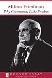 Why Government Is the Problem (Essays in Public Policy) (Volume 39)