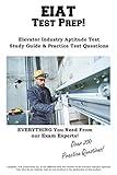EIAT Test Prep: Complete Elevator Industry Aptitude Test study guide and practice test questions