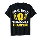 Bead Tug O War Champion Funny Saying Adult Humor Men Women T-Shirt
