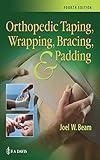 Orthopedic Taping, Wrapping, Bracing, and Padding