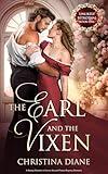 The Earl and the Vixen: A Steamy Enemies to Lovers Second Chance Regency Romance (The Unlikely Betrothal Series)