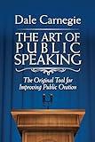 Art of Public Speaking: The Original Tool for Improving Public Oration