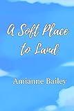 A Soft Place to Land
