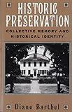 Historic Preservation: Collective Memory and Historic Identity