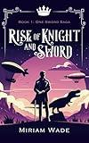 Rise of Knight and Sword (One Sword Saga)