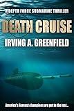Death Cruise: America's fiercest champions are put to the test... (Depth Force Submarine Thrillers Book 9)