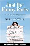 Just the Funny Parts: And a Few Hard Truths About Sneaking into the Hollywood Boys' Club