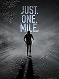 Just. One. Mile.