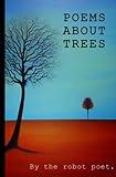 Poems About Trees: A Beautifully Illustrated Nature Poetry Anthology. Perfect Tree Poetry Gift For Nature Lover.
