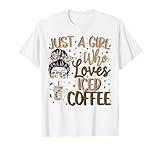 Just A Girl Who Loves Iced Coffee Cold Brew Coffee Quote T-Shirt