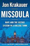 Missoula: Rape and the Justice System in a College Town