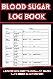 Blood Sugar Log Book: Weekly Blood Sugar Diary, 104 weeks or 2 Years, Pocket Sized Diabetic Journal Notebook, 4 Time Before - After Fields; Breakfast, Lunch, Dinner & Bedtime