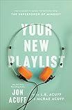 Your New Playlist: The Student's Guide to Tapping into the Superpower of Mindset
