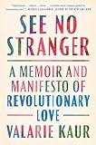 See No Stranger: A Memoir and Manifesto of Revolutionary Love