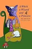 A Witch, a Wizard, and a Princess: Adventures in Fairyland