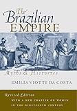 The Brazilian Empire: Myths and Histories