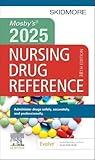 Mosby's 2025 Nursing Drug Reference (Skidmore Nursing Drug Reference)