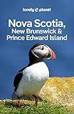 Lonely Planet Nova Scotia, New Brunswick & Prince Edward Island (Travel Guide)