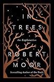 In Trees: An Exploration